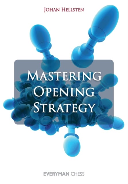 Bilde av Mastering Opening Strategy Av Johan Hellsten