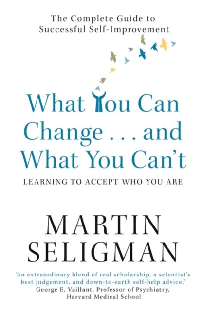 Bilde av What You Can Change. . . And What You Can&#039;t Av Martin Seligman