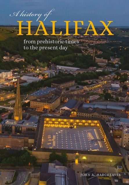Bilde av A History Of Halifax Av John Hargreaves