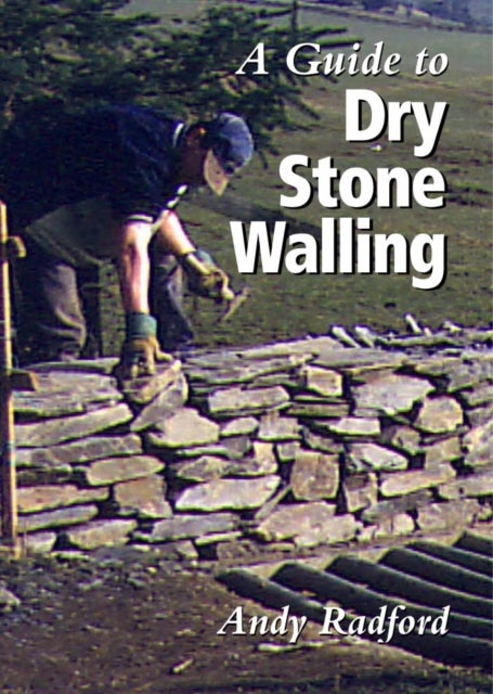 Bilde av A Guide To Dry Stone Walling Av Andy Radford