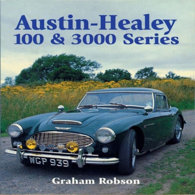 Bilde av Austin-healy 100 &amp; 3000 Series Av Graham Robson