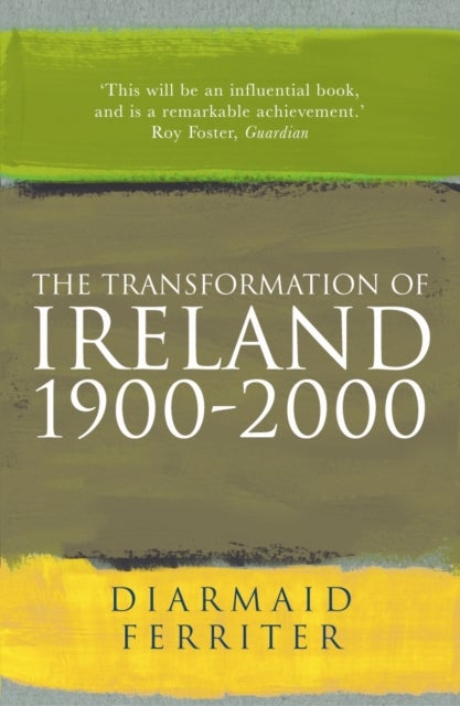 Bilde av The Transformation Of Ireland 1900-2000 Av Diarmaid Ferriter