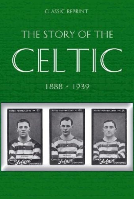 Bilde av Classic Reprint : The Story Of Celtic Fc Av W. Maley