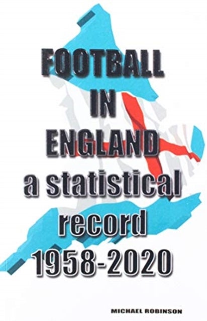 Bilde av Football In England 1958-2020 Av Michael Robinson