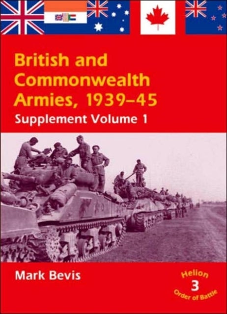 Bilde av British &amp; Commonwealth Armies 1939-45: Supplement Volume 1 (helion Order Of Battle)