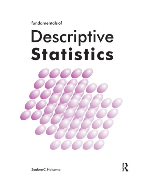 Bilde av Fundamentals Of Descriptive Statistics Av Zealure Holcomb
