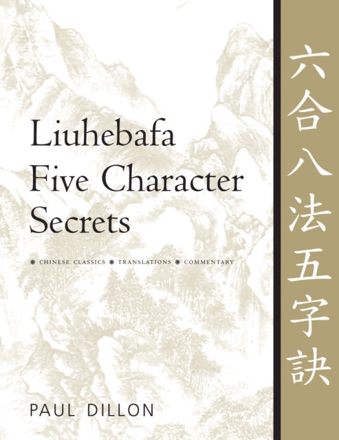 Bilde av Liuhebafa Five Character Secrets Av Paul Dillon