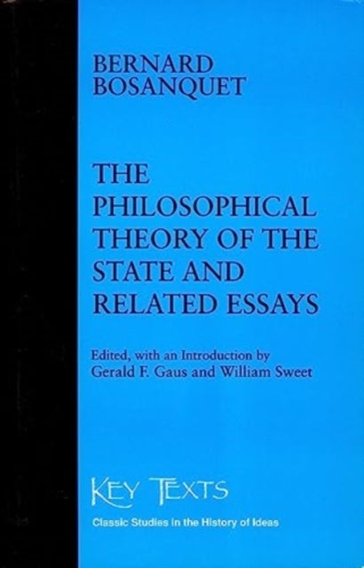 Bilde av Philosophical Theory Of The State Related Essays Av Bernard Bosanquet