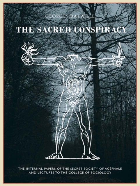 Bilde av The The Sacred Conspiracy Av Georges Bataille, Roger Caillois, Michel Leiris