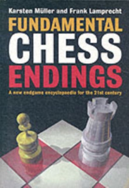 Bilde av Fundamental Chess Endings Av Karsten Muller, Frank Lamprecht