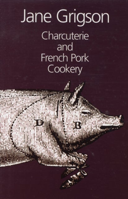 Bilde av Charcuterie And French Pork Cookery Av Jane Grigson