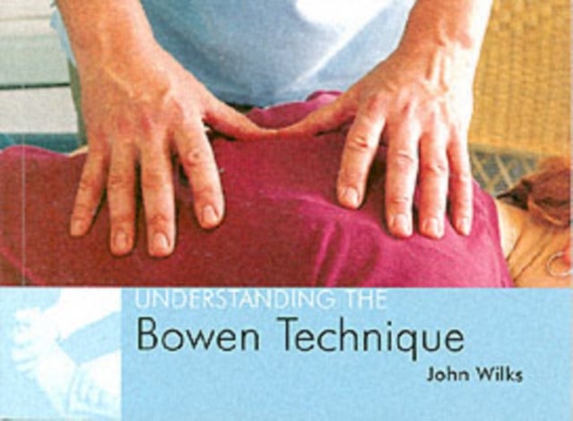 Bilde av Understanding The Bowen Technique Av John Wilks