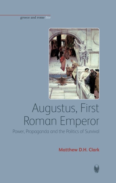 Bilde av Augustus, First Roman Emperor Av Matthew D. H. Clark