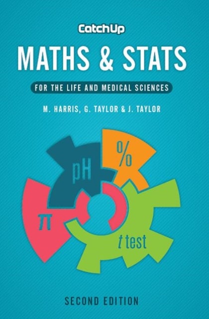 Bilde av Catch Up Maths &amp; Stats, Second Edition Av Michael (associate Postgraduate Dean Severn School Of Primary Care Bristol) Harris, Gordon (reader In Me