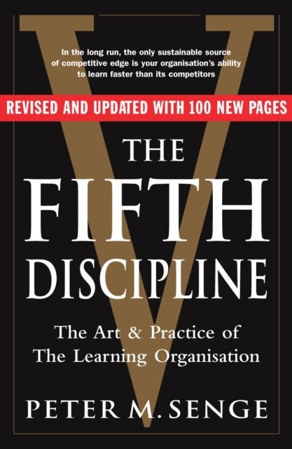 The Fifth Discipline: The art and practice of the learning organization - Second edition