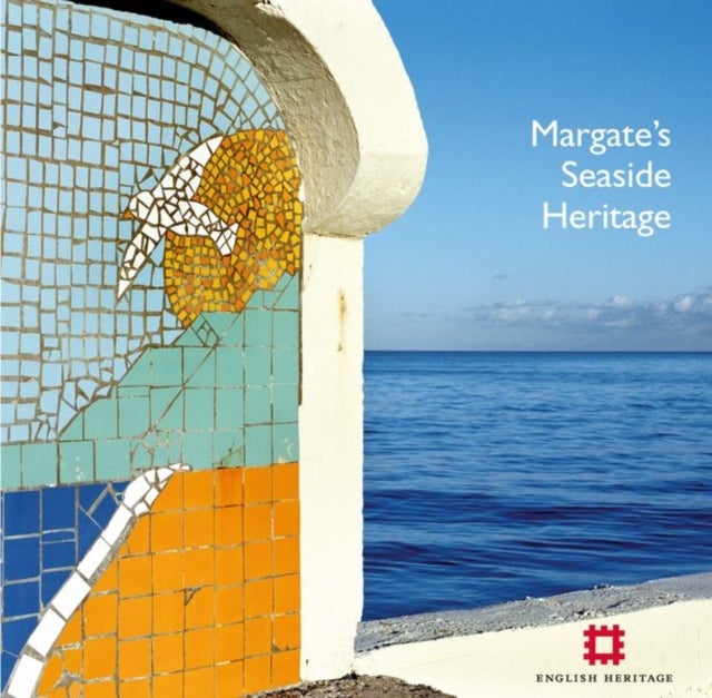 Bilde av Margate&#039;s Seaside Heritage Av Nigel Barker, Allan Brodie, Nick Dermott, Lucy Jessop, Gary Winter