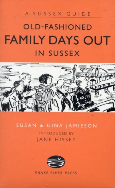 Bilde av Old Fashioned Family Days Out In Sussex Av Susan Jamieson, Gina Jamieson