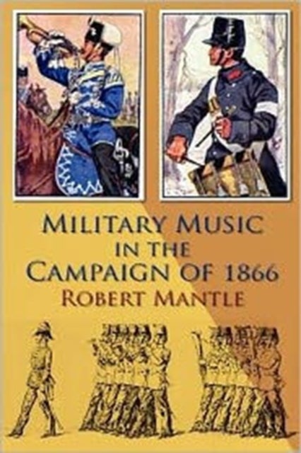 Bilde av Military Music In The Campaign Of 1866 Av Robert Mantle