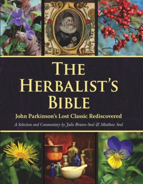 Bilde av The Herbalist&#039;s Bible Av Julie Bruton-seal, Matthew Seal