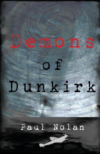 Bilde av Demons Of Dunkirk Av Paul Nolan
