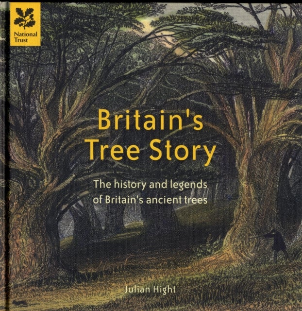 Bilde av Britain&#039;s Tree Story Av Julian Hight, National Trust Books