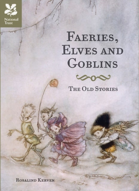 Bilde av Faeries, Elves And Goblins Av Rosalind Kerven, National Trust Books