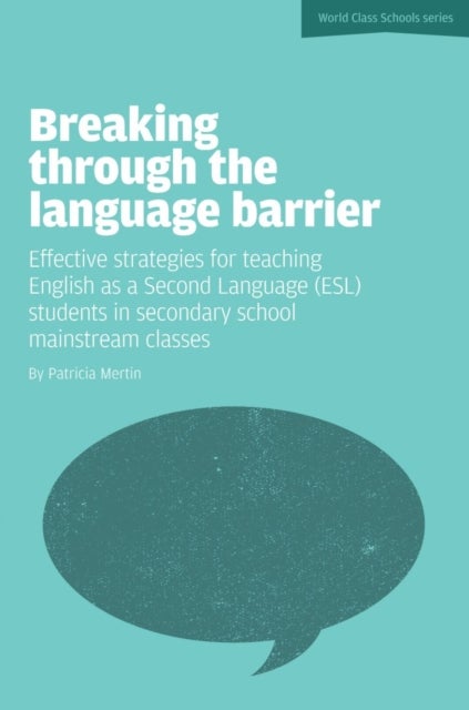 Bilde av Breaking Through The Language Barrier: Effective Strategies For Teaching English As A Second Languag Av Patricia Mertin