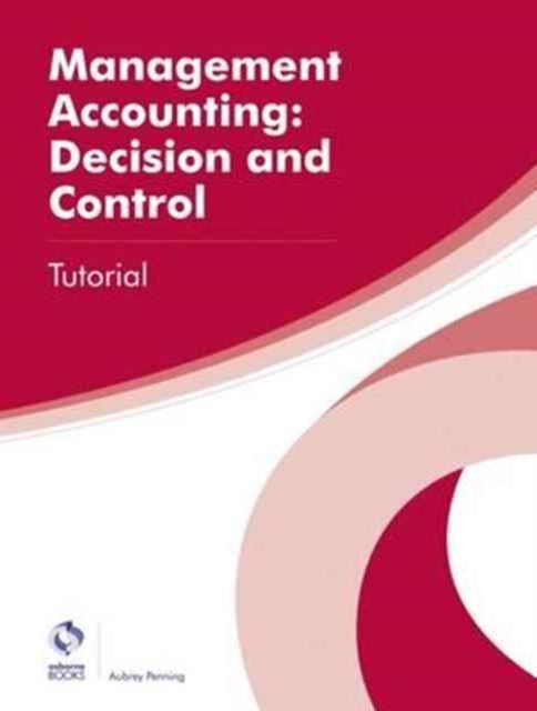 Bilde av Management Accounting: Decision And Control Tutorial Av Aubrey Penning