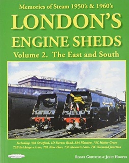 Bilde av London&#039;s Engine Sheds Vol 2 : The East And South Av Roger John Griffiths Hooper