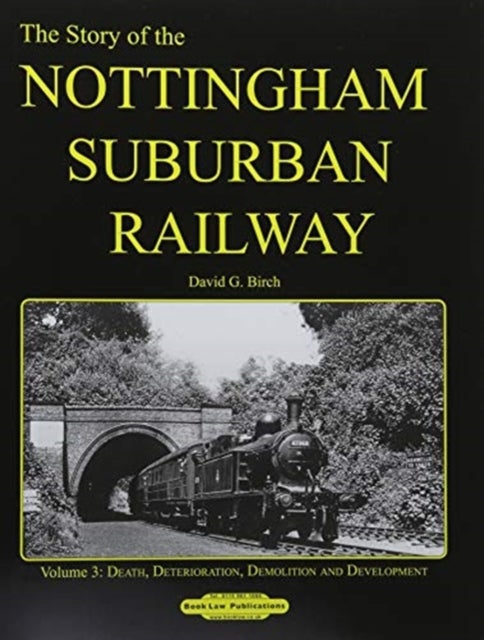 Bilde av The Story Of The Nottingham Suburban Railway Vol. 3