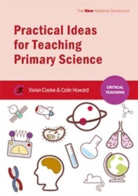 Bilde av Practical Ideas For Teaching Primary Science Av Vivian Cooke, Colin Howard