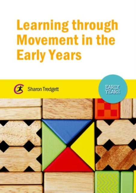 Bilde av Learning Through Movement In The Early Years Av Sharon Tredgett