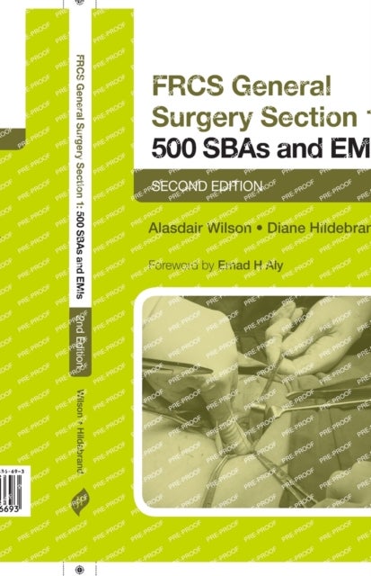 Bilde av Frcs General Surgery Section 1: 500 Sbas And Emis Av Alasdair Wilson, Diane Hildebrand