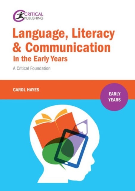 Bilde av Language, Literacy And Communication In The Early Years: Av Carol Hayes