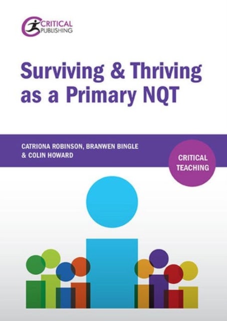Bilde av Surviving And Thriving As A Primary Nqt Av Catriona Robinson, Branwen Bingle, Colin Howard