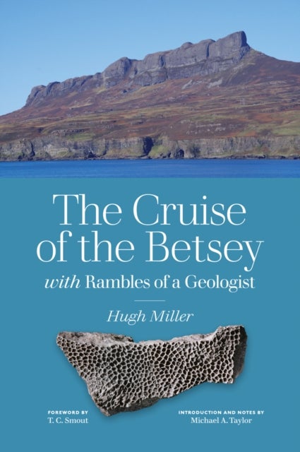 Bilde av The Cruise Of The Betsey And Rambles Of A Geologist Av Hugh Miller