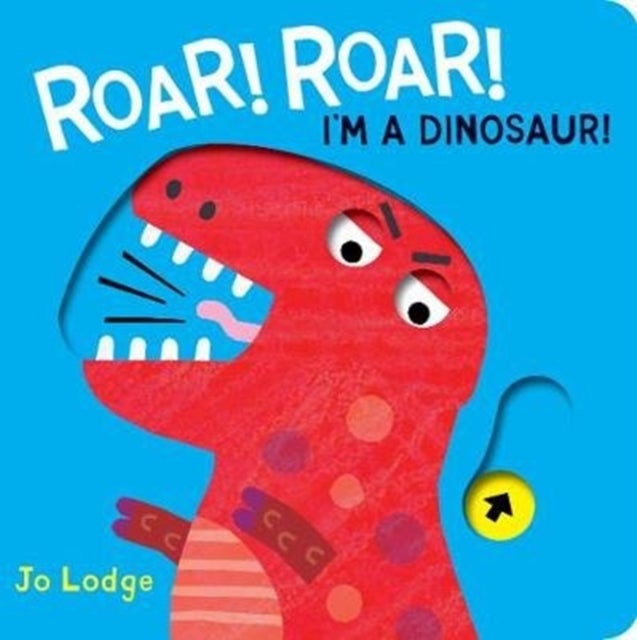 Bilde av Roar! Roar! Dinosaur! Av Jo Lodge