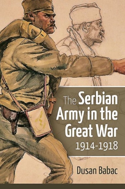 Bilde av The Serbian Army In The Great War, 1914-1918 Av Dusan Babac