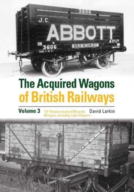 Bilde av The Acquired Wagons Of British Railways Volume 3 Av David Larkin
