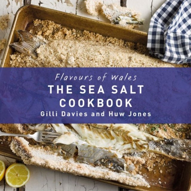 Bilde av Flavours Of Wales: Welsh Sea Salt Cookbook, The Av Gilli Davies