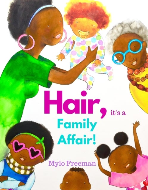 Bilde av Hair: It&#039;s A Family Affair Av Mylo Freeman