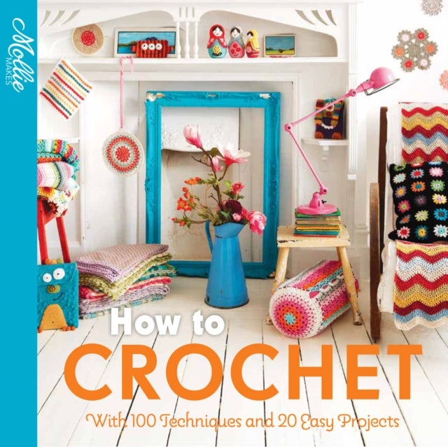 Bilde av How To Crochet Av Mollie Makes