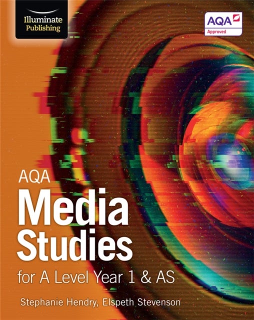 Bilde av Aqa Media Studies For A Level Year 1 &amp; As: Student Book Av Elspeth Stevenson, Stephanie Hendry