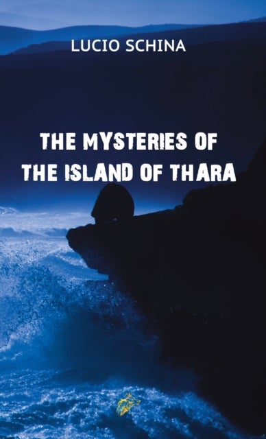 Bilde av The Mysteries Of The Island Of Thara Av Lucio Schina
