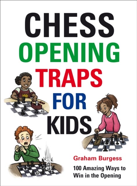 Bilde av Chess Opening Traps For Kids Av Graham Burgess