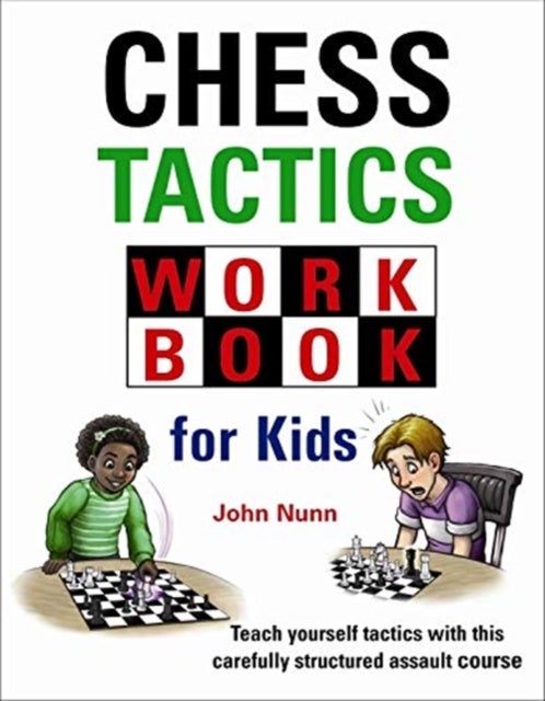 Bilde av Chess Tactics Workbook For Kids Av John Nunn