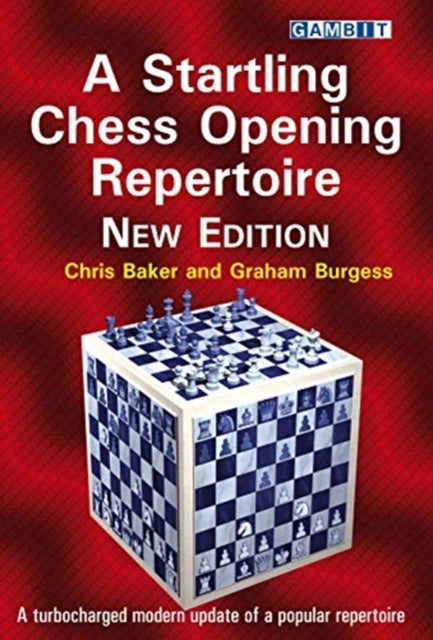 Bilde av A Startling Chess Opening Repertoire: New Edition Av Chris Baker, Graham Burgess