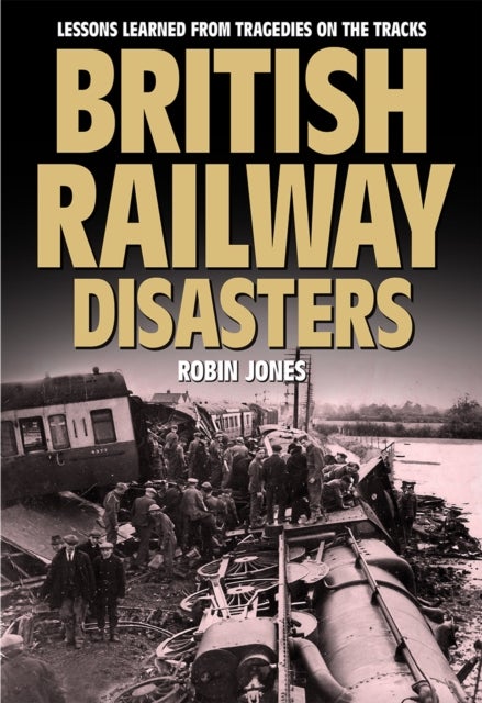 Bilde av British Railway Disasters Av Robin Jones