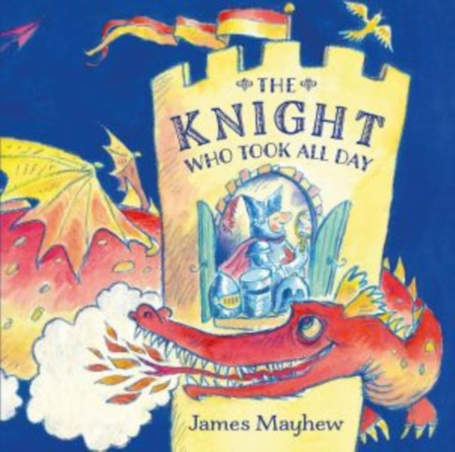 Bilde av The Knight Who Took All Day Av James Mayhew