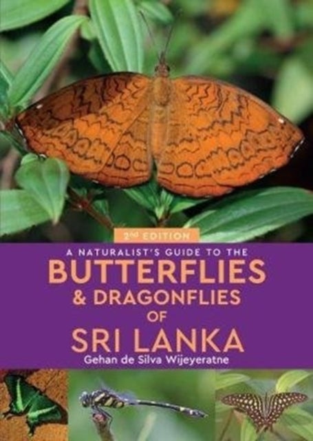 Bilde av A Naturalist&#039;s Guide To The Butterflies Of Sri Lanka (2nd Edition) Av Gehan De Silva Wijeyeratne